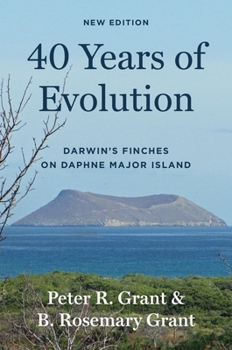 Paperback 40 Years of Evolution: Darwin's Finches on Daphne Major Island, New Edition Book