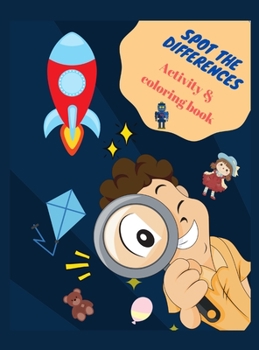 Spot the Differences Activity & Coloring Book: Activity book for kids, Find the difference puzzle book for kids, Look and find book for 4-8 years old, Hidden Images age 3-5, Search and find book for c