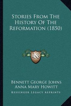 Paperback Stories From The History Of The Reformation (1850) Book