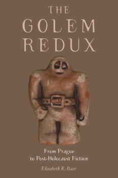 Paperback The Golem Redux: From Prague to Post-Holocaust Fiction Book