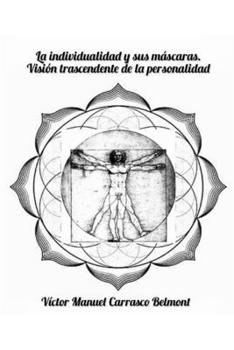 La individualidad y sus máscaras.: Visión trascendente de la personalidad (Serie psicológica)