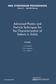 Paperback Advanced Photon and Particle Techniques for the Characterization of Defects in Solids: Volume 41 Book