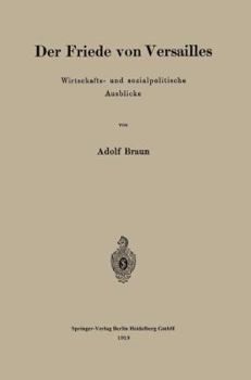 Paperback Der Friede Von Versailles: Wirtschafts- Und Sozialpolitische Ausblicke [German] Book