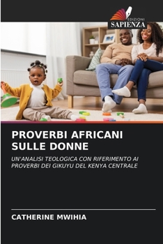 Paperback Proverbi Africani Sulle Donne [Italian] Book