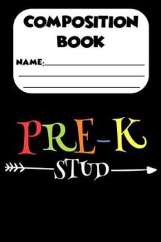 Paperback Composition Book Pre-K Stud: Primary Composition Notebook, Back To School Activity Book, Draw and Write, Handwriting Practice Paper For Pre-K Stude Book