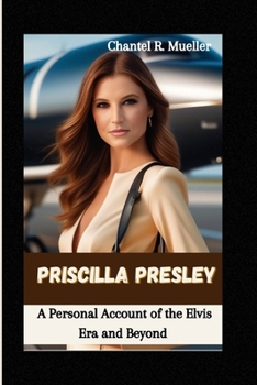 Paperback Priscilla Presley: A Personal Account of the Elvis Era and Beyond Book