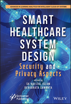 Hardcover Smart Healthcare System Design: Security and Privacy Aspects Book