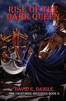 Paperback Rise of the Dark Queen: The Frontmire Histories - Book II Book