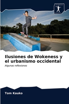 Paperback Ilusiones de Wokeness y el urbanismo occidental [Spanish] Book