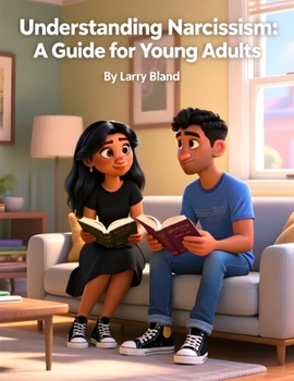 Paperback Understanding Narcissism: A Guide for Young Adults Book