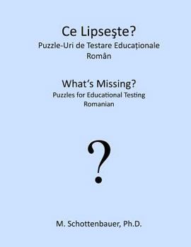 Paperback What's Missing? Puzzles for Educational Testing: Romanian [Romanian] Book