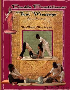 Paperback Double Practitioner Thai Massage- 2nd edition: four handed/four footed Book
