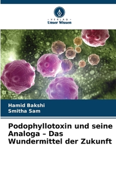 Paperback Podophyllotoxin und seine Analoga - Das Wundermittel der Zukunft [German] Book