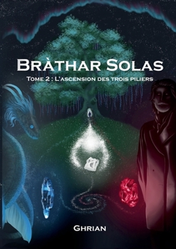 Paperback Br?thar Solas: Tome 2: L'ascension des trois piliers [French] Book