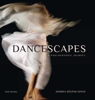 Hardcover Dancescapes: A Photographic Journey Book