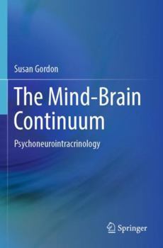 Paperback The Mind-Brain Continuum: Psychoneurointracrinology Book