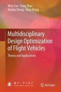 Hardcover Multidisciplinary Design Optimization of Flight Vehicles: Theory and Applications Book