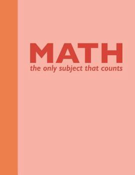 Paperback Math the Only Subject That Counts: Large School Subject Notebook Quad Ruled Graph Paper Funny Math Pun Cover Book