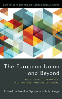 Paperback The European Union and Beyond: Multi-Level Governance, Institutions, and Policy-Making Book