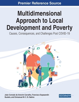 Paperback Multidimensional Approach to Local Development and Poverty: Causes, Consequences, and Challenges Post COVID-19 Book