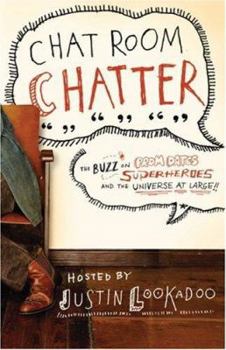 Paperback Chat Room Chatter: The Buzz on Prom Dates, Superheroes & the Universe at Large Book