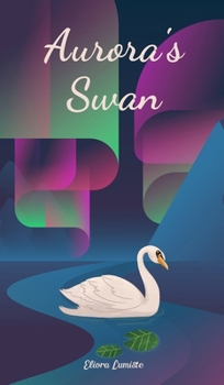 Hardcover Aurora's Swan Book