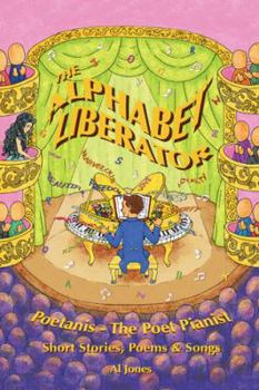 Paperback The Alphabet Liberator: Poetanis-The Poet Pianist Book