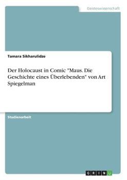 Der Holocaust in Comic Maus. Die Geschichte eines Überlebenden von Art Spiegelman