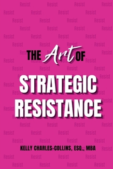 Paperback The Art of Strategic Resistance Book