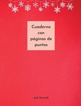 Cuaderno con páginas de puntos (Spanish Edition)