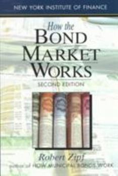 Paperback How the Bond Market Works: 6second Edition Book