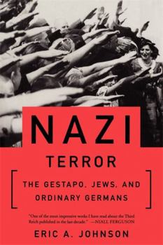 Paperback Nazi Terror: The Gestapo, Jews, and Ordinary Germans Book