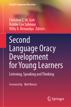 Hardcover Second Language Oracy Development for Young Learners: Listening, Speaking and Thinking Book