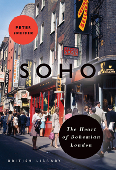 Paperback Soho: The Heart of Bohemian London Book