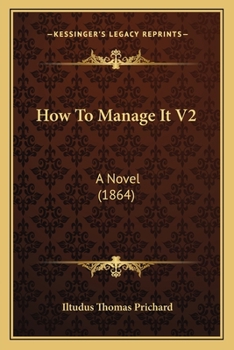 Paperback How To Manage It V2: A Novel (1864) Book