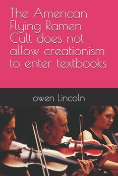 The American Flying Ramen Cult does not allow creationism to enter textbooks (How to save America?)