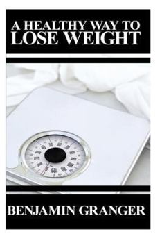 Paperback A Healthy Way to Lose Weight Book