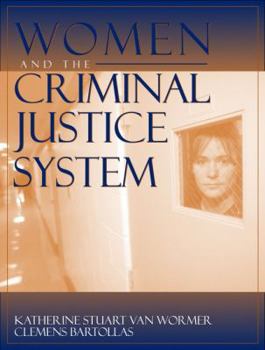 Paperback Women and the Criminal Justice System: Gender, Race, and Class Book
