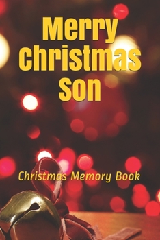 Paperback Merry Christmas Son: Lined Notebook / Journal Gift / 120 Pages 6*9 Christmas Memory Gift Book