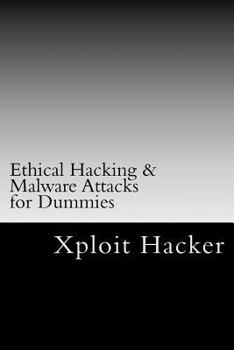 Paperback Ethical Hacking & Malware Attacks for Dummies: Ethical Hacking for Dummies Book