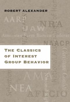 Paperback The Classics of Interest Group Behavior Book