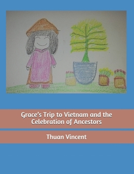 Paperback Grace's Trip to Vietnam and the Celebration of Ancestors Book