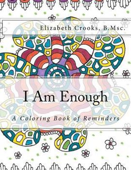 Paperback I Am Enough: A Coloring Book of Reminders Book