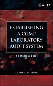 Paperback Establishing a Cgmp Laboratory Audit System: A Practical Guide [With CDROM] Book
