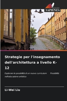 Paperback Strategie per l'insegnamento dell'architettura a livello K-12 [Italian] Book