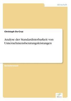 Paperback Analyse der Standardisierbarkeit von Unternehmensberatungsleistungen [German] Book