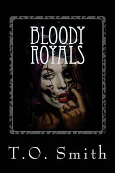 Bloody Royals - Book #1 of the Bloody Royals