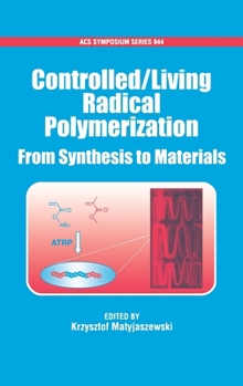 Hardcover Controlled/Living Radical Polymerization: From Synthesis to Materials Book