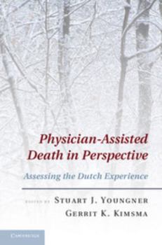 Hardcover Physician-Assisted Death in Perspective: Assessing the Dutch Experience Book
