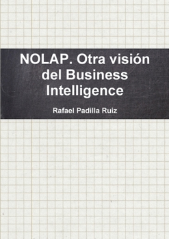 Paperback NOLAP. Otra visión del Business Intelligence [Spanish] Book